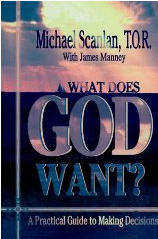 What Does God Want? by Fr. Michael Scanlon