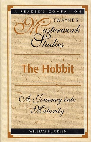 The Hobbit: A Journey into Maturity by William Green