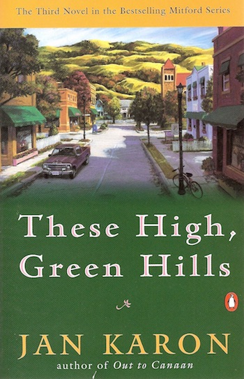 These High Green Hills by Jan Karon